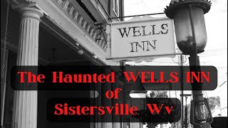 The Haunted Wells Inn Of Sistersville West Virginia and other Wv haunted hotels [upl. by Marienthal509]