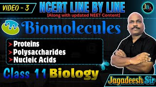 Biomolecules  Video3  Class 11 Biology  NEET  NCERT Line by Line  Jagadeesh [upl. by Enert]