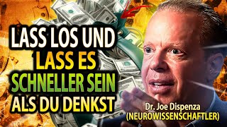 Durch Loslassen Erhöhst Du Die Anziehungsenergie Dr Joe Dispenza [upl. by Horbal]