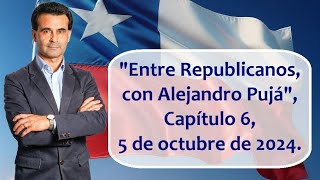 SÁBADO 5 DE OCTUBRE DE 2024 20 HORAS EN VIVO quotEntre Republicanos con Alejandro Pujáquot capítulo 6 [upl. by Aket]