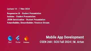 SCU CSEN 268  Fall 2024  Lecture 14  Responsive UI Isolates StreamBuilder 7 Nov 2024 [upl. by Connolly]