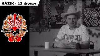 KAZIK  12 groszy OFFICIAL VIDEO [upl. by Udenihc]