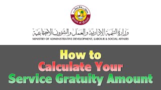 Qatar  How to calculate End of Service Gratuity  Ministry of Labor Provides an Online Tool [upl. by Siramay452]