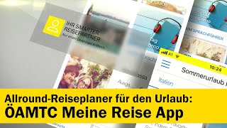 ÖAMTC Meine Reise App Smarter Reisepartner inkl Reiseführer und offline Stadtplan  ÖAMTC [upl. by Vadnee]