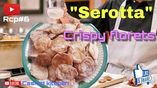 Serotta  Crispy Florets  Special recipe  Eid Special  Casrod Kitchen [upl. by Nedroj464]