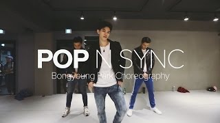 Pop  N Sync  Bongyoung Park Choreography [upl. by Assirim]