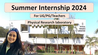 Physical Research laboratory Summer Internship 2024 II Research Internship 2024 [upl. by Ajin]