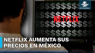 quotLa Netflixquot suben los precios de la plataforma esto costarán ahora sus planes [upl. by Ardnazil]