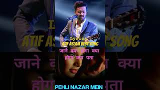 Atif Aslam songs lyrics Phle nazar mai song lyrics shorts ytshorts song [upl. by Bonny]