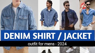 DENIM SHIRT JACKET Outfit Ideas for Mens 🔥 2024  mens fashion 🔥 [upl. by Aivat]