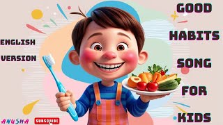 quot🌟 Good Habits Song for kids  Fun Learning for Kids  Most Loved Childrens Song toddler enjoyquot [upl. by Leen]