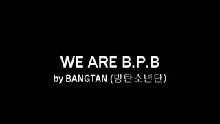 BANGTAN  WE ARE BPB Bulletproof Pt1 [upl. by Winola]