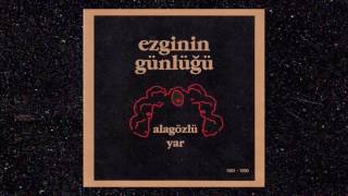 Ezginin Günlüğü  Alagöz  Alagözlü Yar adamüzik [upl. by Mulderig]