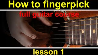 Guitar Lesson 1 how to play fingerstyle guitar GCH Guitar Academy fingerpicking guitar course [upl. by Eniledgam]