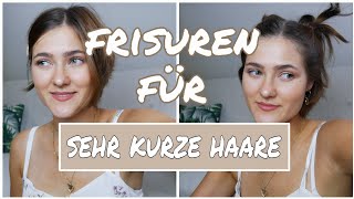 3 Frisuren für SEHR KURZE HAARE  how to style very short hair [upl. by Toblat]