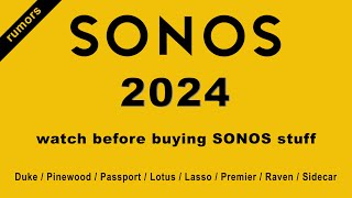 Sonos 2024 Rumors  Dont Skip This [upl. by Keily]