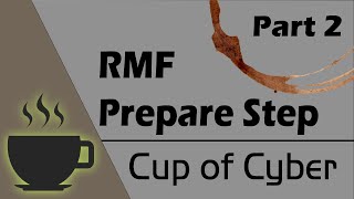 RMF2030 CUP OF CYBER  RMF Prepare Step Part 2 [upl. by Asilrahc60]