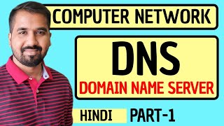 Domain Name Server DNS Part1 Explained in Hindi l Computer Network Course [upl. by Alekram]