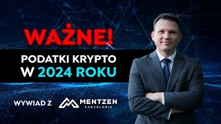 Podatki od KRYPTOWALUT w 2024 roku Wywiad z Kancelaria Mentzen [upl. by Reimer]