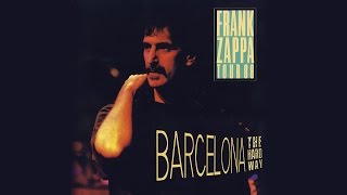 Frank Zappa  Live in Barcelona 1988 Full Show  Remastered  Stereo [upl. by France]