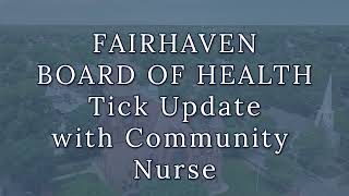 Fairhaven Board of Health Tick Update with Community Nurse [upl. by Eimmak]