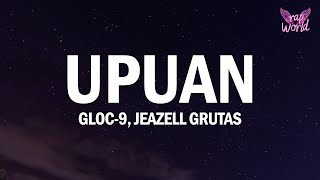 Gloc 9  Upuan Lyrics ft Jeazell Grutas [upl. by Etteval]