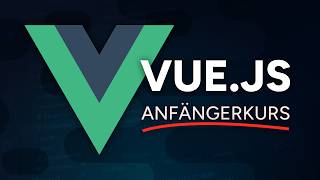 Vue JS Tutorial für Anfänger Lerne Vue JS in 60 Minuten deutsch [upl. by Ellimaj]