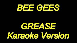 Bee Gees  Grease Karaoke Lyrics NEW [upl. by Eecak]