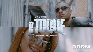 MC Kadu  O TOQUE Official Video [upl. by Larochelle962]