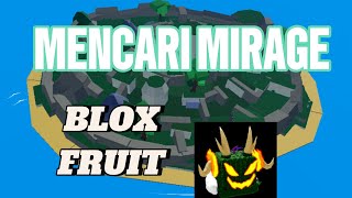 MENCARI MIRAGE ISLAND BLOX FRUIT [upl. by Ellehsram266]