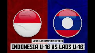 🔴LIVE SCORE BABAK 2 INDONESIA U16 vs LAOS U16 PIALA AFF U16 2024 [upl. by Sigmund175]