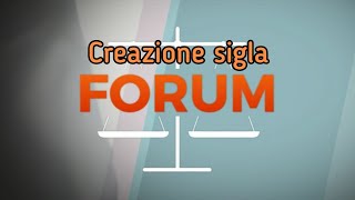 CREAZIONE Sigla Forum [upl. by Sturdivant]