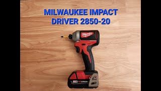 Milwaukee M18 Impact Driver Model 285020 Tool Walkthrough [upl. by Suirauqed677]