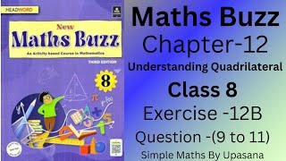 New Maths BuzzClass 8Headword Chapter 12Understanding QuadrilateralExercise 12B Q9 to 11 [upl. by Euqinommod979]