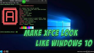Make XFCE Look Like Windows 10 XFCE Theming [upl. by Nalor]