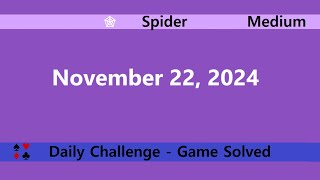 Microsoft Solitaire Collection  Spider Medium  November 22 2024  Daily Challenges [upl. by Hgielrebmik]