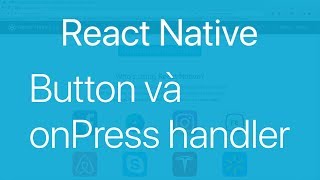 12Touches and gestures1Làm việc với Button trong React Native [upl. by Vivyan]