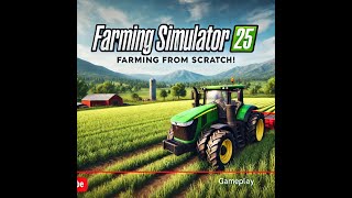 Starting from Scratch in FS25 Buying Farm 1 amp Field 2  Lime amp Cultivation Walkthrough [upl. by Fagen254]