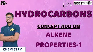 HydroCarbons Class 11 NEET  Concept Add onAlkene Properties  Chemistry 1 [upl. by Ymij]