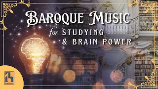 Baroque Music for Studying amp Brain Power [upl. by Hetti317]