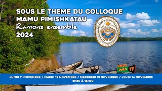 Colloque Mamu Pimishkatau 2024 [upl. by Gale]