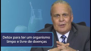 Detox para ter um organismo limpo e livre de doenças [upl. by Redleh306]