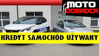 Kredyt na samochód używany jak wybrać MOTODORADCA [upl. by Alisander]