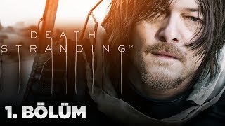 İNSANLIĞIN SON UMUDU   DEATH STRANDING TÜRKÇE BÖLÜM 1 [upl. by Anitnegra960]