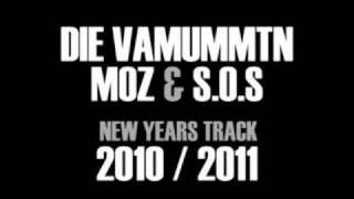 Die Vamummtn feat MOZ amp SOS  2010  2011 New Years Track [upl. by Anitreb101]