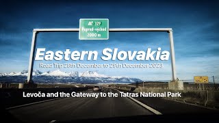 Road Trip to Levoča and Eastern Slovakia  28th December 2023 [upl. by Mars]