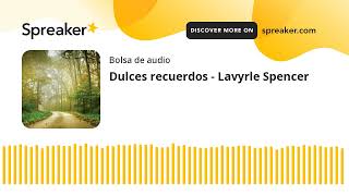 Dulces recuerdos  Lavyrle Spencer made with Spreaker [upl. by Warga930]