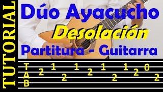 DESOLACIÓN  DÚO AYACUCHO  Punteo letra y acordes para guitarra [upl. by Joella600]