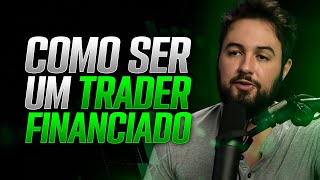 Como Ser um Trader Financiado e operar Milhões de Dólares com risco ZERO [upl. by Catriona]