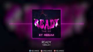 Neelah  Ready Official Audio [upl. by Akimit]